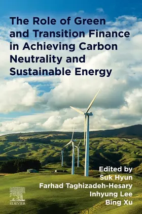 Hyun / Taghizadeh-Hesary / Lee |  The Role of Green and Transition Finance in Achieving Carbon Neutrality and Sustainable Energy | Buch |  Sack Fachmedien