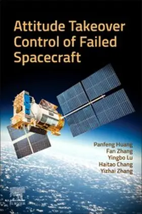 Huang / Zhang / Lu | Attitude Takeover Control of Failed  Spacecraft | E-Book | sack.de