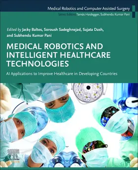 Baltes / Sadeghnejad / Dash | Medical Robotics and Intelligent Healthcare Technologies | Buch | 978-0-443-24766-8 | sack.de