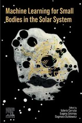 Carruba / Smirnov / Oszkiewicz | Machine Learning for Small Bodies in the Solar  System | E-Book | sack.de