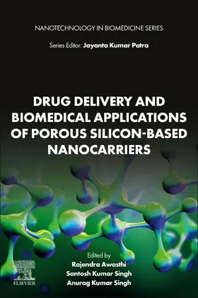 Awasthi / Singh |  Drug Delivery and Biomedical Applications of Porous Silicon-Based Nanocarriers | Buch |  Sack Fachmedien
