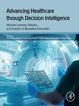 Dey / Kumar / Pratihar |  Advancing Healthcare through Decision Intelligence | eBook | Sack Fachmedien