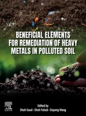 Saud / Fahad / Wang |  Beneficial Elements for Remediation of Heavy Metals in Polluted  Soil | eBook | Sack Fachmedien