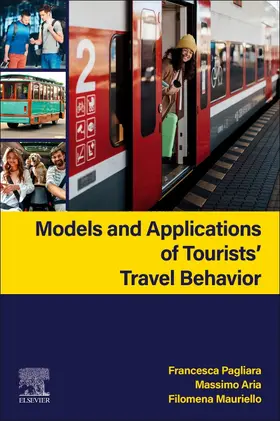 Pagliara / Aria / Mauriello | Models and Applications of Tourists' Travel Behavior | Buch | 978-0-443-26593-8 | sack.de