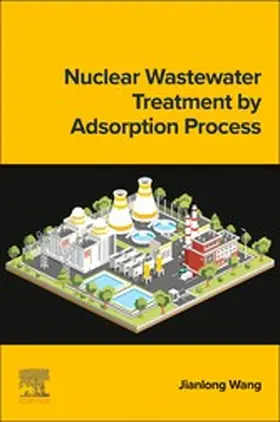 Wang | Nuclear Wastewater Treatment by Adsorption Process | E-Book | www.sack.de