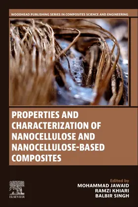 Jawaid / Khiari / Singh |  Properties and Characterization of Nanocellulose and Nanocellulose-Based Composites | Buch |  Sack Fachmedien