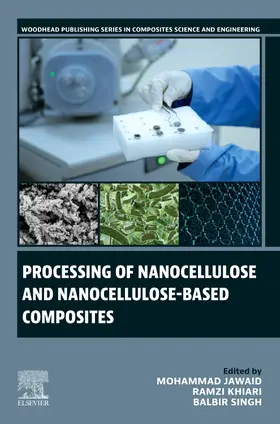Singh / Jawaid / Khiari |  Processing of Nanocellulose and Nanocellulose-Based Composites | Buch |  Sack Fachmedien