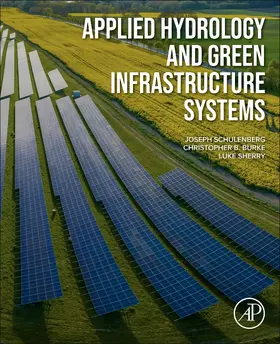 Schulenberg / Burke / Sherry |  Applied Hydrology and Green Infrastructure Systems | Buch |  Sack Fachmedien