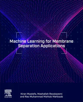 Mustafa / Mahboob |  Machine Learning for Membrane Separation Applications | Buch |  Sack Fachmedien