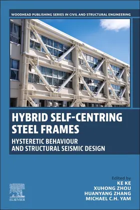 Ke / Zhou / Zhang |  Hybrid Self-Centring Steel Frames | Buch |  Sack Fachmedien