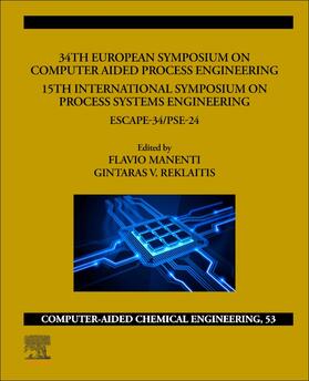 Manenti / Reklaitis |  34th European Symposium on Computer Aided Process Engineering /15th International Symposium on Process Systems Engineering | Buch |  Sack Fachmedien