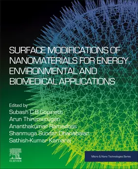 C.B. Gopinath / Thirumurugan / Ramadoss |  Surface Modifications of Nanomaterials for Energy, Environmental and Biomedical Applications | Buch |  Sack Fachmedien