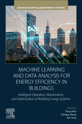 Zhao / Zhang / Jiang | Machine Learning and Data Analysis for Energy Efficiency in Buildings | Buch | 978-0-443-28953-8 | sack.de