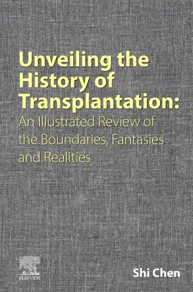 Chen |  Unveiling the History of Transplantation | Buch |  Sack Fachmedien