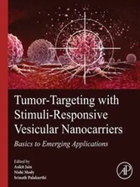 Jain / Mody / Palakurthi |  Tumor-Targeting with Stimuli-Responsive Vesicular Nanocarriers | eBook | Sack Fachmedien