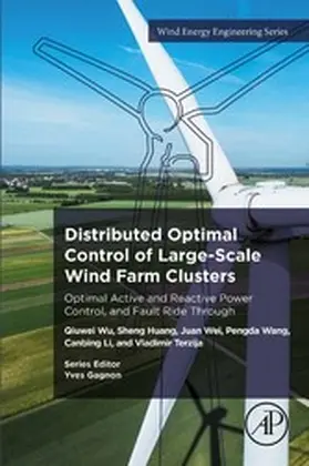 Wu / Huang / Wei |  Distributed Optimal Control of Large-Scale Wind Farm Clusters | eBook | Sack Fachmedien
