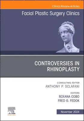 Cobo / Fedok |  Controversies in Rhinoplasty, an Issue of Facial Plastic Surgery Clinics of North America | Buch |  Sack Fachmedien
