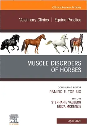 Valberg / McKenzie |  Muscle Disorders of Horses, an Issue of Veterinary Clinics of North America: Equine Practice | Buch |  Sack Fachmedien