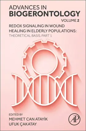 Redox Signaling in Wound Healing in Elderly Populations: Theoretical Basis, Part 1 | Buch | 978-0-443-29456-3 | sack.de