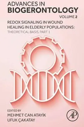 Faragher / Cakatay | Redox Signaling in Wound Healing in Elderly Populations: Theoretical Basis, Part 1 | E-Book | www.sack.de