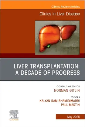 Bhamidimarri / Martin | Liver Transplantation: A Decade of Progress, An Issue of Clinics in Liver Disease | Buch | 978-0-443-29674-1 | www.sack.de