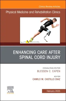 Diaz |  Enhancing Care After Spinal Cord Injury, an Issue of Physical Medicine and Rehabilitation Clinics of North America | Buch |  Sack Fachmedien