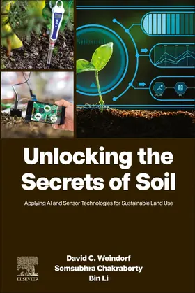 Weindorf / Chakraborty / Li |  Unlocking the Secrets of Soil | Buch |  Sack Fachmedien