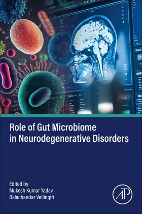 Yadav / Vellingiri |  Role of Gut Microbiome in Neurodegenerative Disorders | Buch |  Sack Fachmedien