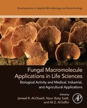 Al-Obaidi / Saidi / Al-Saffar | Fungal Macromolecule Applications in Life Sciences | E-Book | www.sack.de