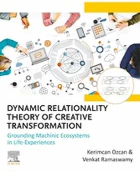 Ozcan / Ramaswamy | Dynamic Relationality Theory of Creative Transformation | E-Book | www.sack.de