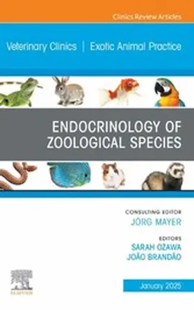 Brandão / Ozawa |  Endocrinology of Zoological Species, An Issue of Veterinary Clinics of North America: Exotic Animal Practice | eBook | Sack Fachmedien