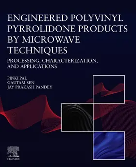 Pal / Sen / Pandey |  Engineered Polyvinyl Pyrrolidone Products by Microwave Techniques: Processing, Characterization, and Applications | Buch |  Sack Fachmedien