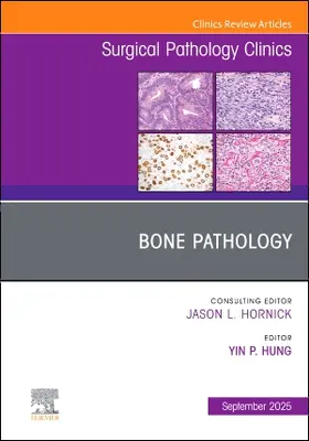 Hung |  Bone Pathology, an Issue of Surgical Pathology Clinics | Buch |  Sack Fachmedien