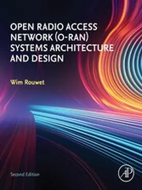 Rouwet BSc / Rouwet | Open Radio Access Network (O-RAN) Systems Architecture and Design | E-Book | sack.de
