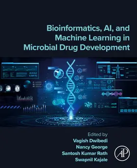 Dwibedi / George / Rath |  Bioinformatics, Ai, and Machine Learning in Microbial Drug Development | Buch |  Sack Fachmedien