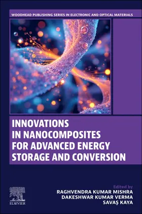 Mishra / Verma / Kaya |  Innovations in Nanocomposites for Advanced Energy Storage and Conversion | Buch |  Sack Fachmedien