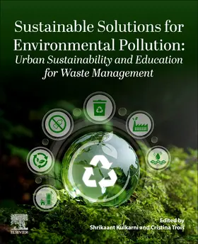 Kulkarni / Trois |  Sustainable Solutions for Environmental Pollution: Urban Sustainability and Education for Waste Management | Buch |  Sack Fachmedien