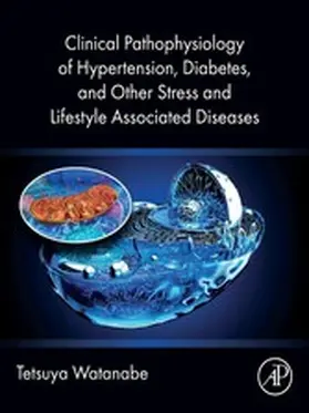 Watanabe |  Clinical Pathophysiology of Hypertension, Diabetes, and Other Stress and Lifestyle Associated  Diseases | eBook | Sack Fachmedien