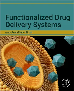 Gupta / Jain |  Functionalized Drug Delivery Systems | Buch |  Sack Fachmedien