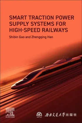 Gao / Han |  Smart Traction Power Supply Systems for High-speed Railways | Buch |  Sack Fachmedien