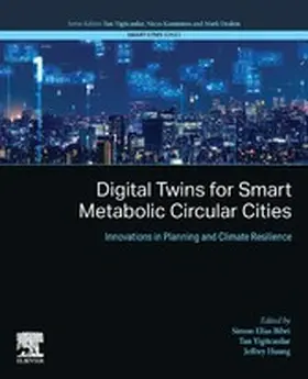 Bibri / Yigitcanlar / Huang |  Digital Twins for Smart Metabolic Circular Cities | eBook | Sack Fachmedien