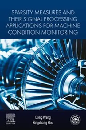 Wang / Hou B. Eng / Hou |  Sparsity Measures and their Signal Processing Applications for Machine Condition Monitoring | eBook | Sack Fachmedien