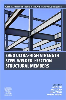 Su / Zhao / Yang | S960 Ultra-High Strength Steel Welded I-Section Structural Members | Buch | 978-0-443-33516-7 | sack.de