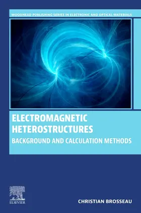 Brosseau |  Electromagnetic Heterostructures | Buch |  Sack Fachmedien