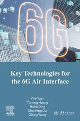 Yuan / Huang / Ding |  Key Technologies for the 6G Air Interface | eBook | Sack Fachmedien