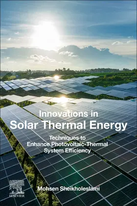 Sheikholeslami |  Innovations in Solar Thermal Energy | Buch |  Sack Fachmedien