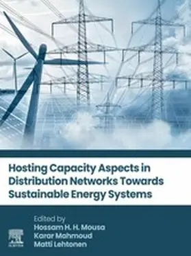Mousa / Mahmoud / Lehtonen |  Hosting Capacity Aspects in Distribution Networks Towards Sustainable Energy Systems | eBook | Sack Fachmedien