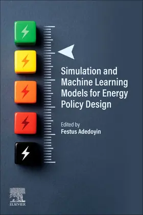Adedoyin |  Simulation and Machine Learning Models for Energy Policy Design | Buch |  Sack Fachmedien
