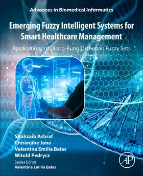 Ashraf / Jana / Balas |  Emerging Fuzzy Intelligent Systems for Smart Healthcare Management | Buch |  Sack Fachmedien