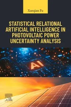 Fu | Statistical Relational Artificial Intelligence in Photovoltaic Power Uncertainty Analysis | E-Book | sack.de